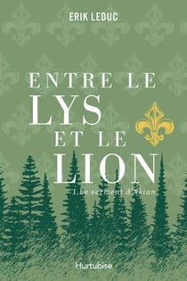 Entre le lys et le lion - Tome 1 - Le serment d'Akian