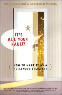 Its All Your Fault - How To Make It As A Hollywood Assistant