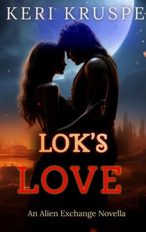 Lok's Love - An Alien Exchange, #5