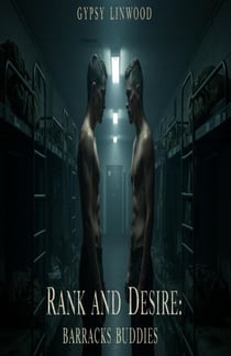 Rank And Desire: Barracks Buddies - Rank and Desire, #2