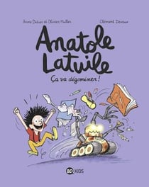 Anatole Latuile - Tome 7 - Ça va dégominer !