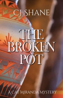 The Broken Pot - A Cat Miranda Mystery, #3
