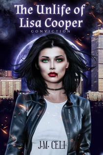 The Unlife of Lisa Cooper: Conviction - The Unlife of Lisa Cooper, #1