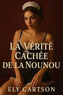 La vérité cachée de la nounou