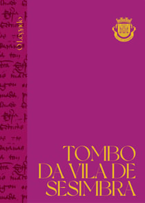 Tombo da Vila de Sesimbra: O Legado - Volume II