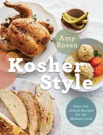Kosher Style - Over 100 Jewish Recipes for the Modern Cook: A Cookbook