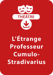 L'étrange professeur Cumulo-Stradivarius - Une pièce de théâtre à télécharger
