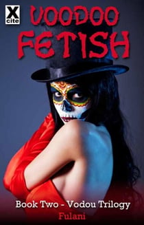 Voodoo Fetish - An erotic novella