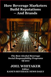 How Beverage Marketers Build Reputations -- And Brands:  The Best Alcohol Beverage Social Responsibility Programs of 2012