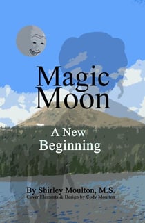 Magic Moon: A New Beginning (Vol. 4) - Magic Moon Books, #4