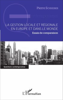 La gestion locale et régionale en Europe et dans le monde - Essais de comparaison