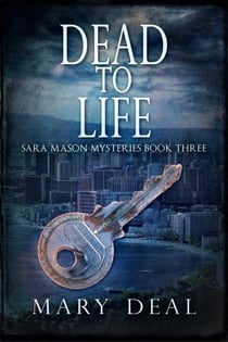 Dead To Life - Sara Mason Mysteries, #3