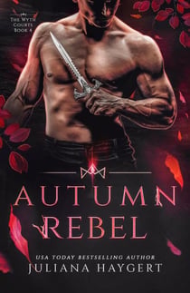 Autumn Rebel - The Wyth Courts, #4