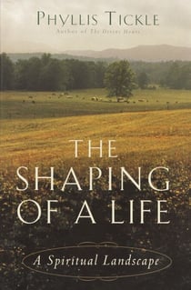 The Shaping of a Life - A Spiritual Landscape