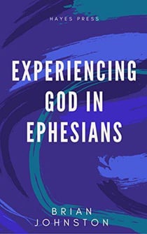 Experiencing God in Ephesians - Search For Truth Bible Series