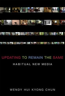 Updating to Remain the Same - Habitual New Media