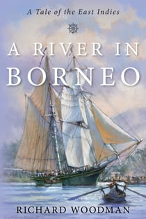 River in Borneo - A Tale of the East Indies