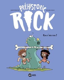 Préhistoric Rick, Tome 04 - Cro, c'est cro !