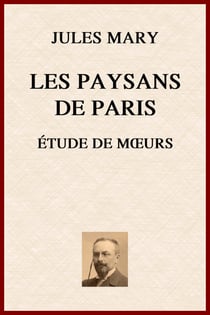 Les paysans de Paris - Étude de moeurs