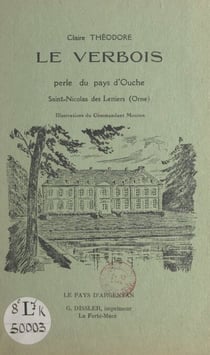 Le Verbois - Perle du pays d'Ouche, Saint-Nicolas des Lettiers (Orne)