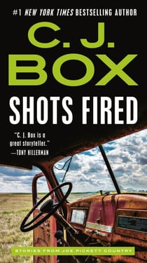 Shots Fired - Stories from Joe Pickett Country