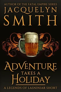 Adventure Takes a Holiday: A Legends of Lasniniar Short - Legends of Lasniniar