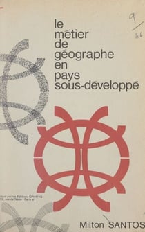 Le métier de géographe en pays sous-développé - Un essai méthodologique
