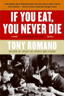 If You Eat, You Never Die - Chicago Tales