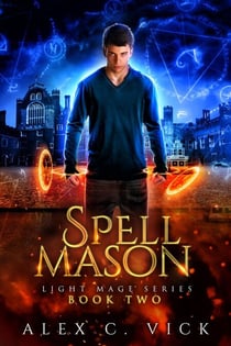 Spell Mason - Light Mage Trilogy, #2