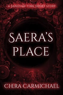 Saera's Place : A Sands of Time Short Story - Sands of Time Short Stories, #2
