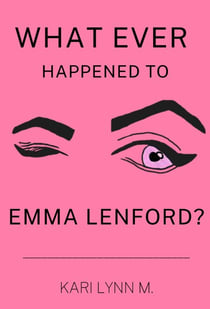 What Ever Happened to Emma Lenford? - Emma Lenford, #5