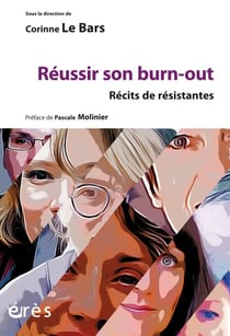 Réussir son burn-out - Récits de résistantes