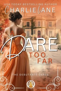 A Dare too Far - The Debutante Dares, #2