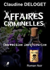 Affaires Criminelles - Convoitise Destructrice