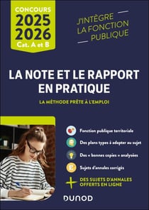 La note et le rapport en pratique - 2025-2026 - La méthode prête à l'emploi