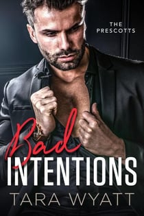 Bad Intentions - The Prescotts, #4