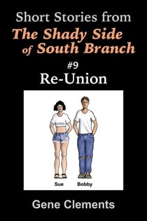 Re-Union - The Shady Side of South Branch, #9