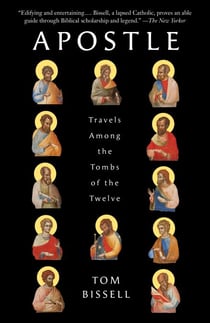 Apostle - Travels Among the Tombs of the Twelve