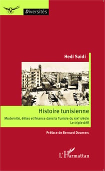 Histoire tunisienne - Modernité, élites et finance dans la Tunisie du XIXe siècle - Le triple défi