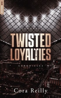 Twisted Loyalties - Camorra Chronicles T1 - Après la saga des Mafia Chronicles