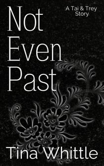 Not Even Past - A Tai & Trey Story