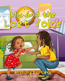 Mia and the Lost Voice - My Mia series