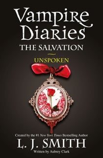 The Salvation: Unspoken - Book 12 - Sink your teeth into the deadly love triangle that inspired the smash-hit TV series