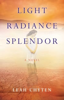 Light Radiance Splendor - A Novel