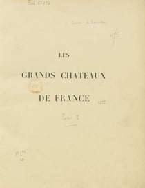 Les grands châteaux de France