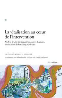 La vitalisation au cœur de l’intervention - Analyse d’activités éducatives auprès d’adultes en situation de handicap psychique