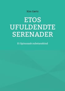 Etos ufuldendte serenader - Et Spinozask substansbind