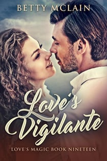 Love's Vigilante - Love's Magic, #19