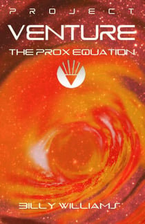 The Prox Equation - Project Venture, #2