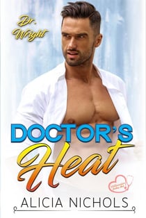Doctor’s Heat - Dr. Wright (Millionaire Doctors' Club)